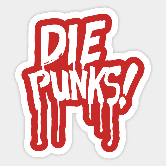Die Punks (white) Sticker by GiMETZCO!